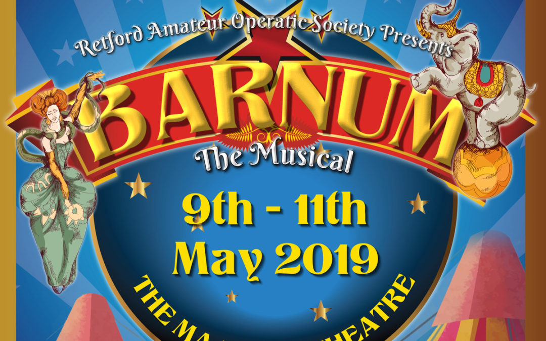 WIN tickets to Retford Operatic Society’s production of Barnum!