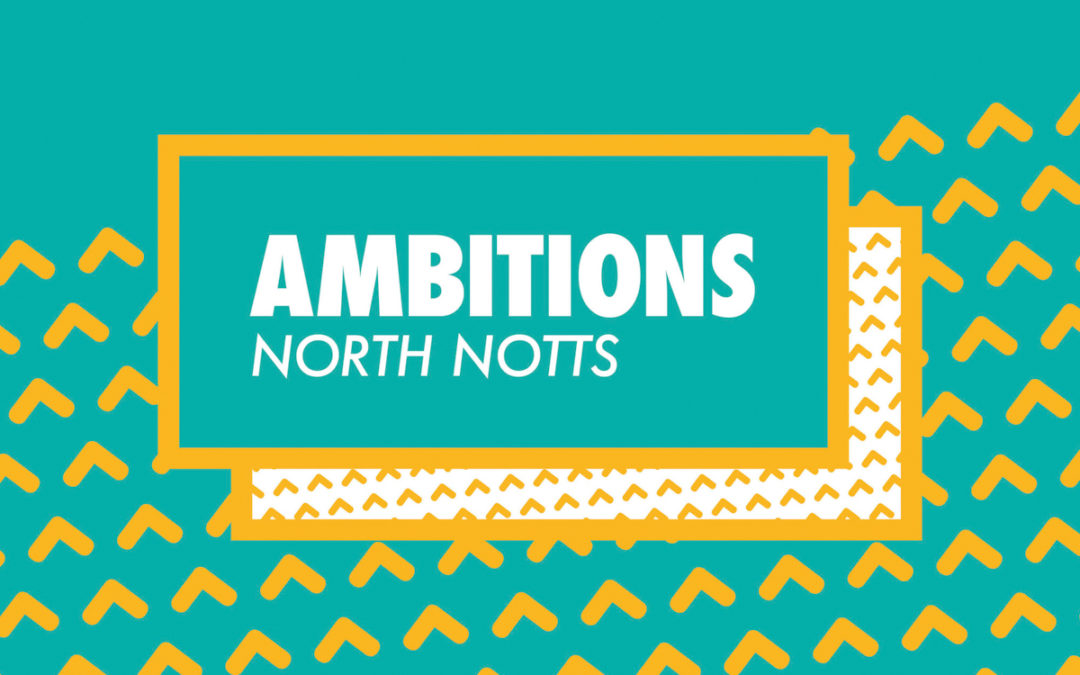 Ambitions North Notts