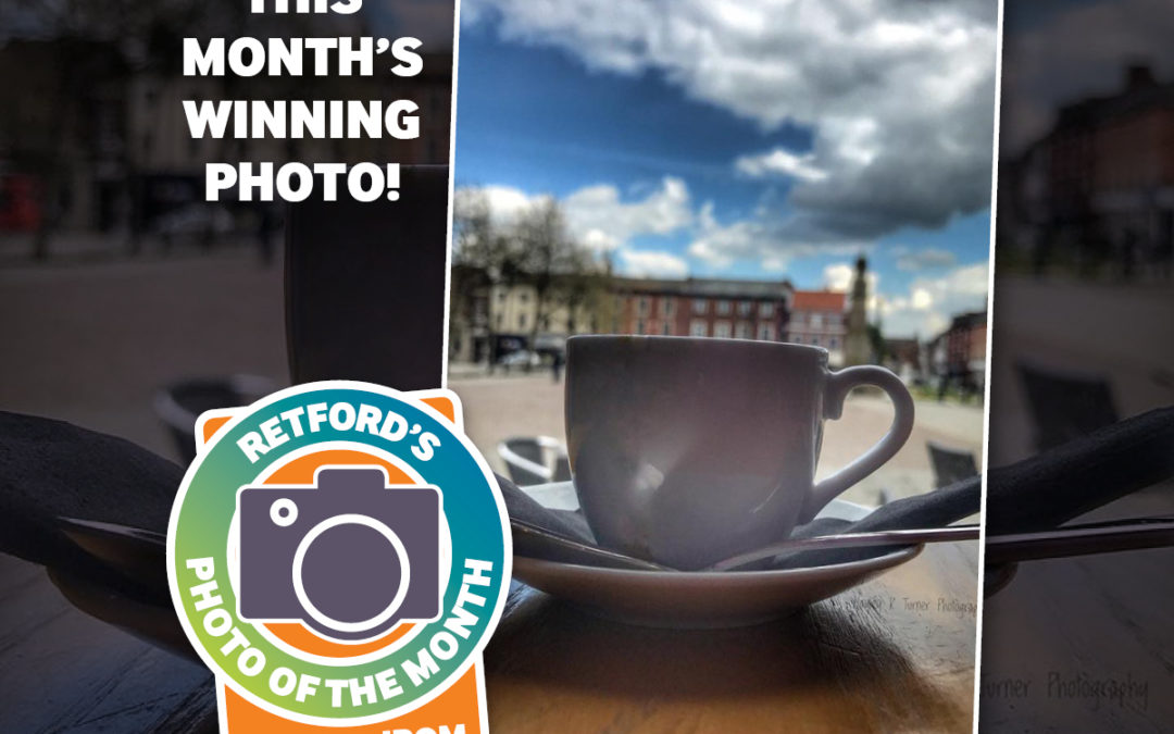 Retford’s Photo of the Month – May 2018 winner!