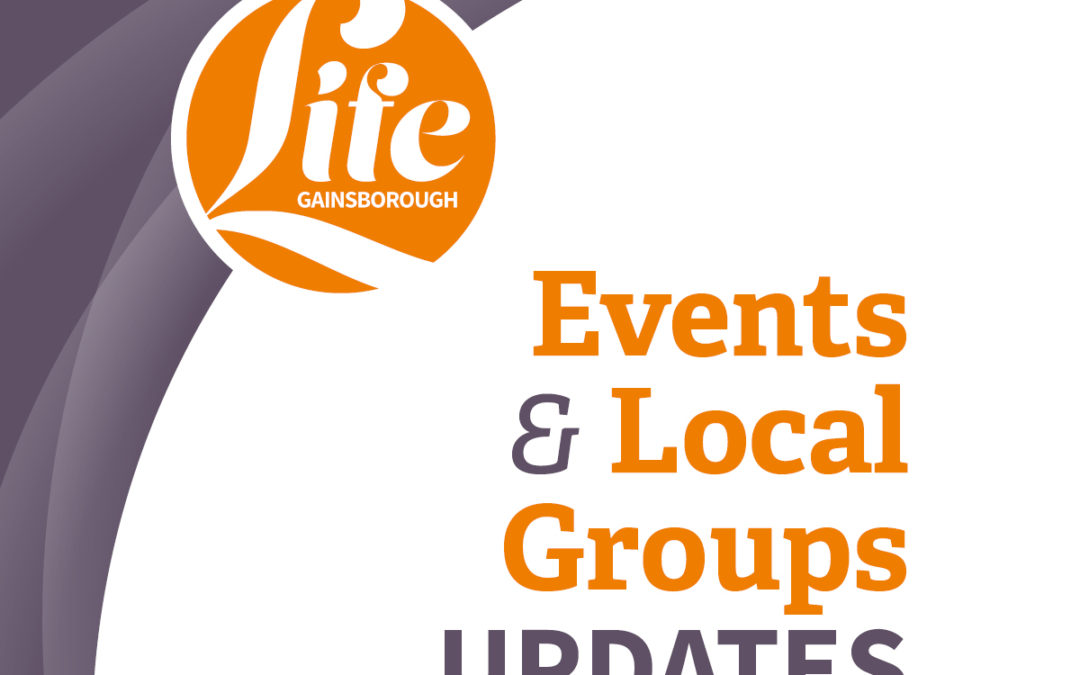 Events and Local Groups updates from Gainsborough Life