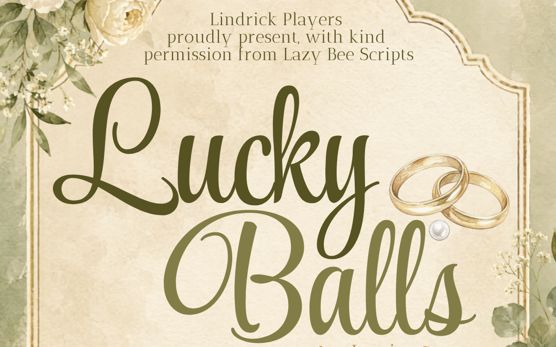 Lindrick Players present ‘Lucky Balls’ – A delightfully unconventional comedy with music